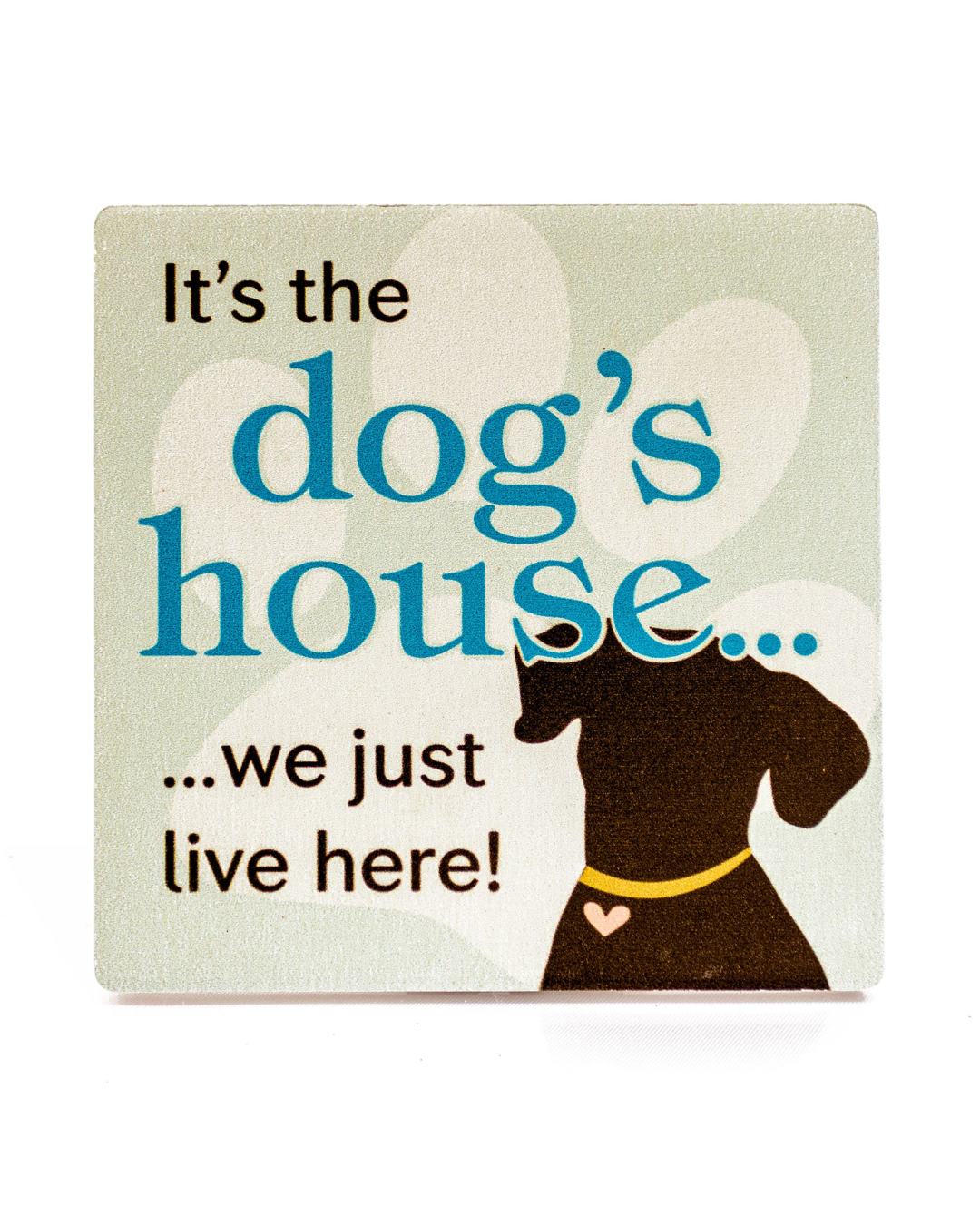 Individual Coaster - It's The Dog's House