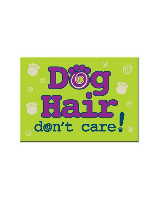 Dog Hair….don't care