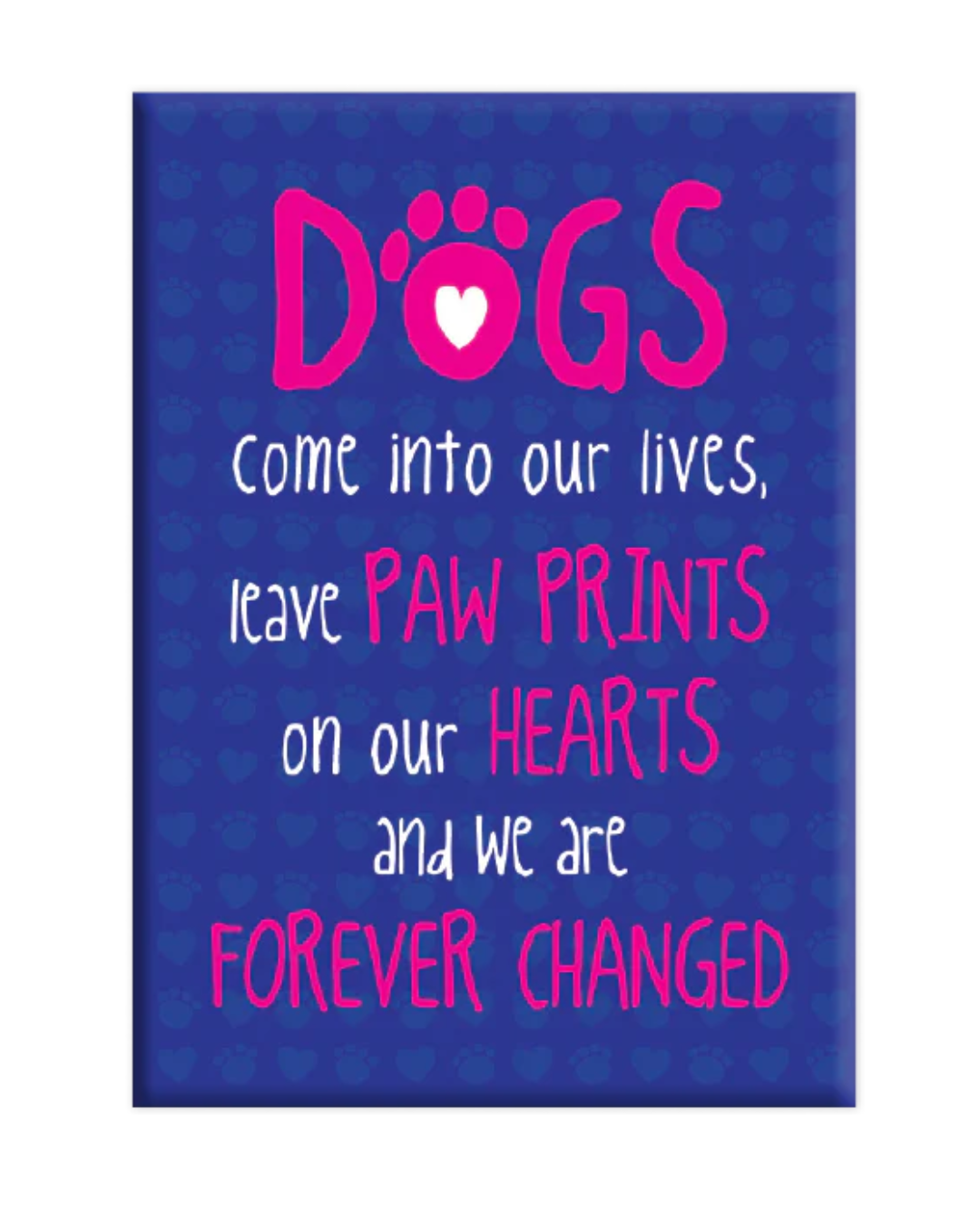 Dogs come into our lives…