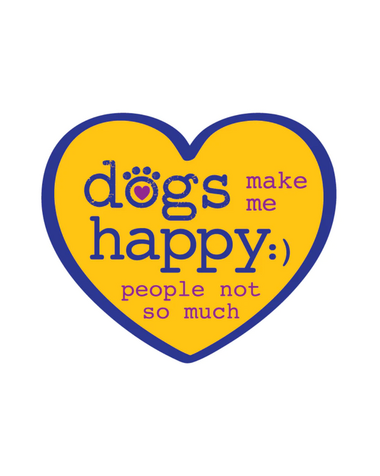 Dogs make me happy…