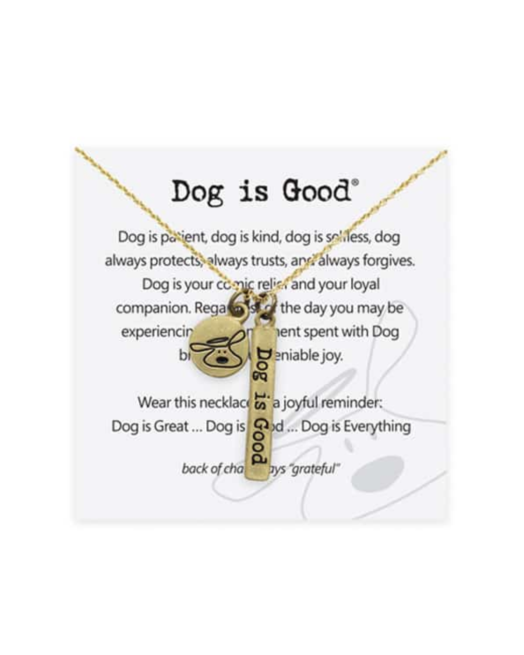 Jewelry: Dog Is Good Sature