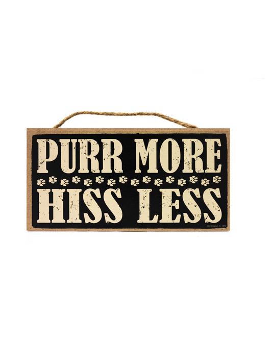 Purr more hiss less