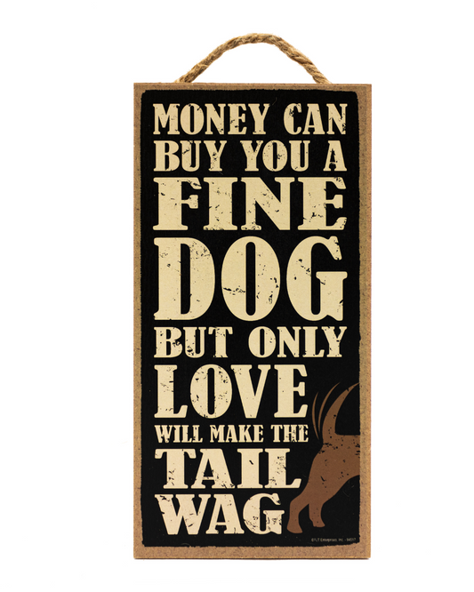 Money can buy a fine dog