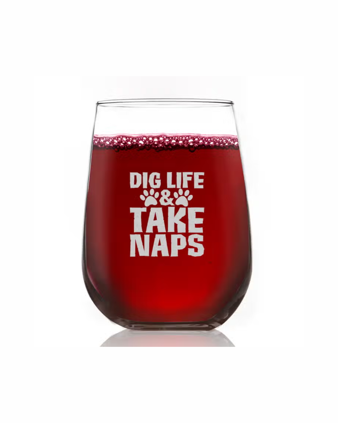 Dig Life & Take Naps Wine