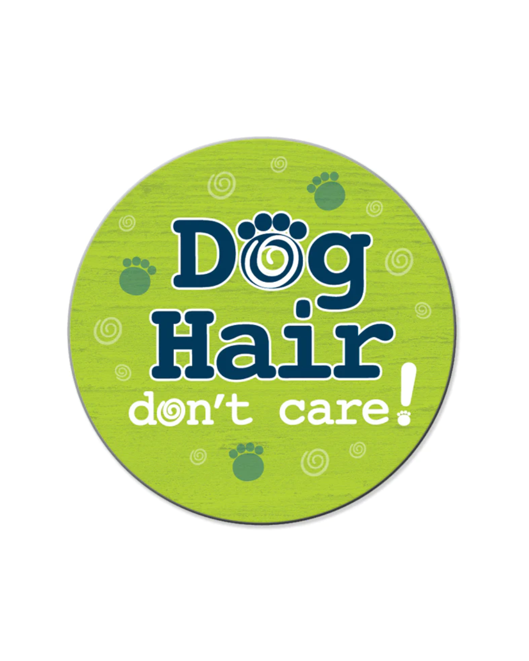 Dog Hair…Don't Care