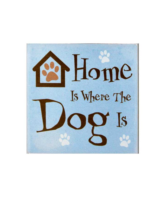 Home is where the dog is - Coaster