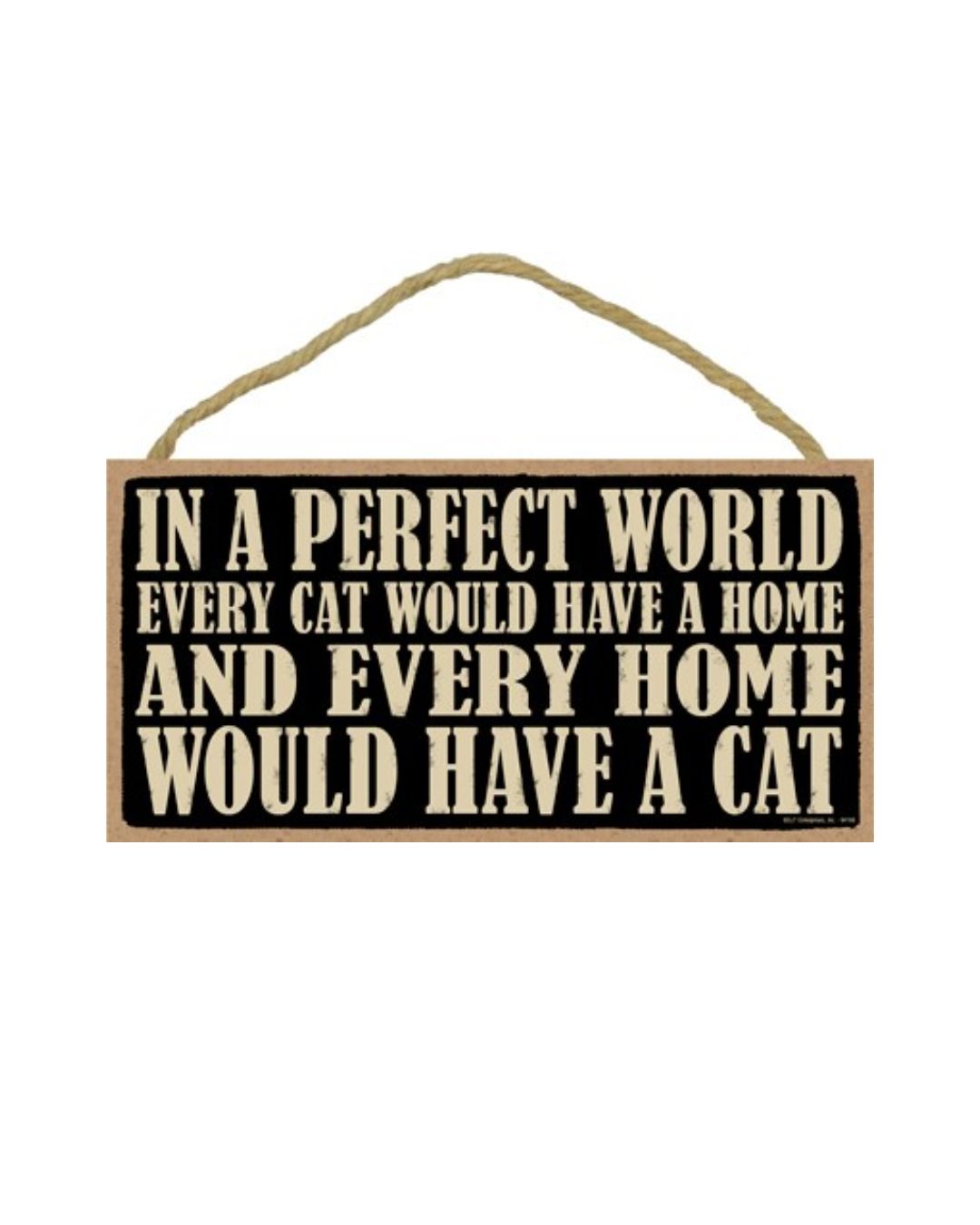 In a perfect wrld every cat