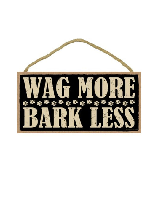 Wag more bark less